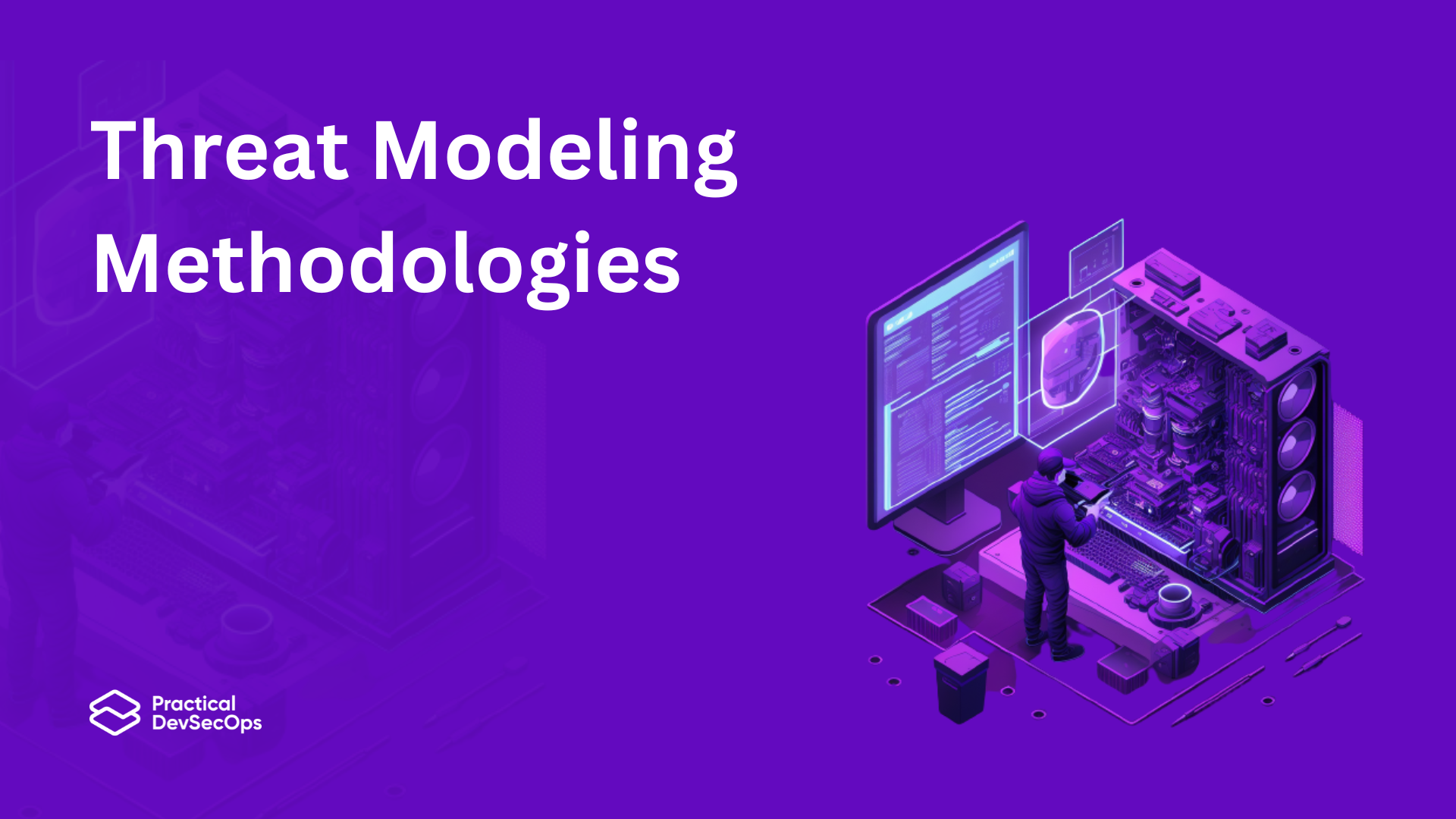 10 Types of Threat Modeling Methodology To Use in 2025