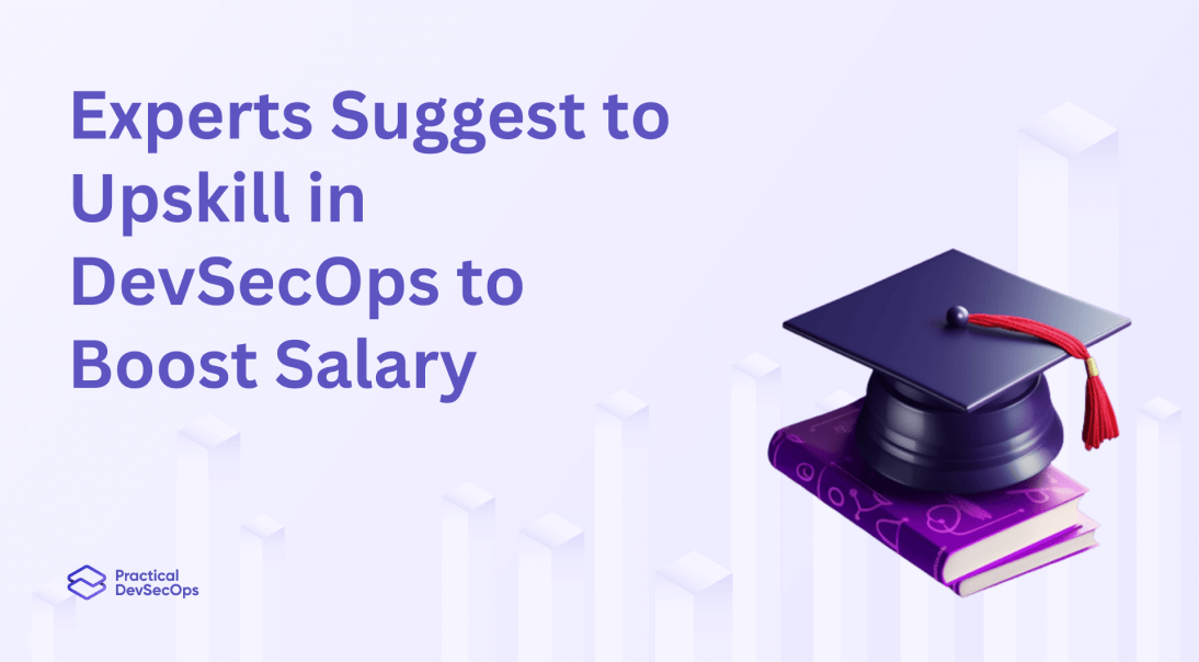 Maximize Your DevSecOps Engineer Salary in 2025 [Updated]