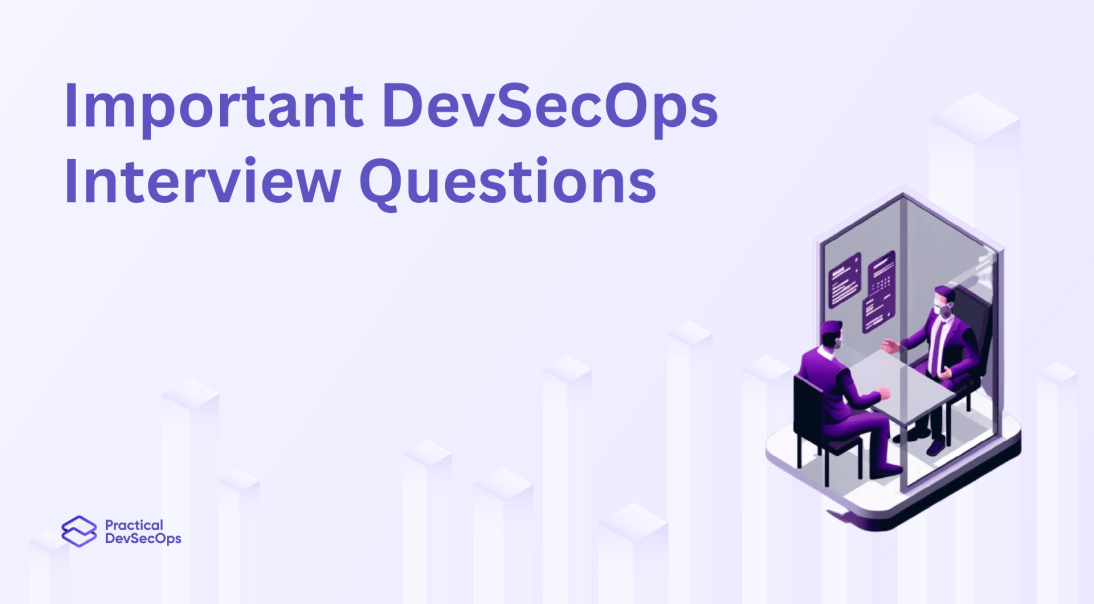 50+ DevSecOps Interview Questions and Answers for 2025