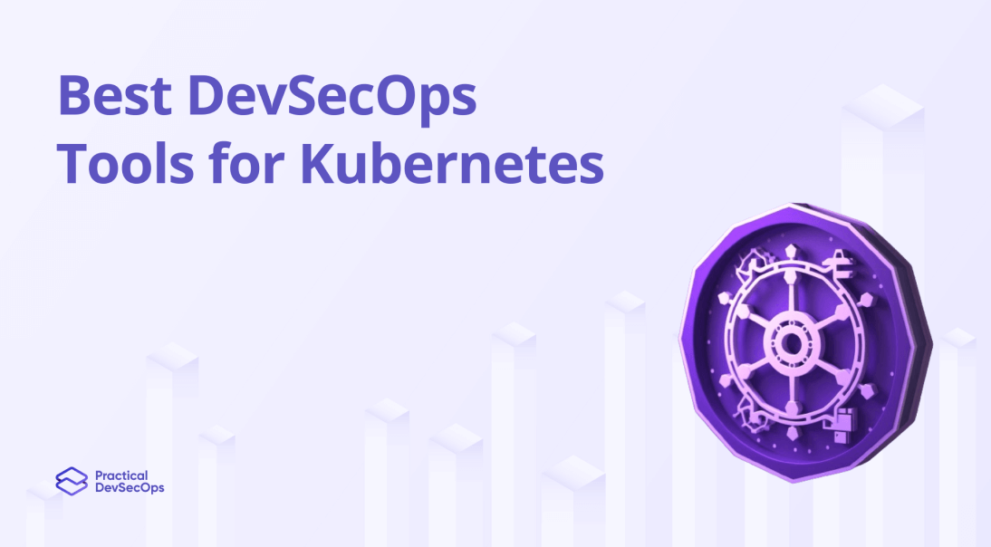 5 Best DevSecOps Tools for Kubernetes in 2025