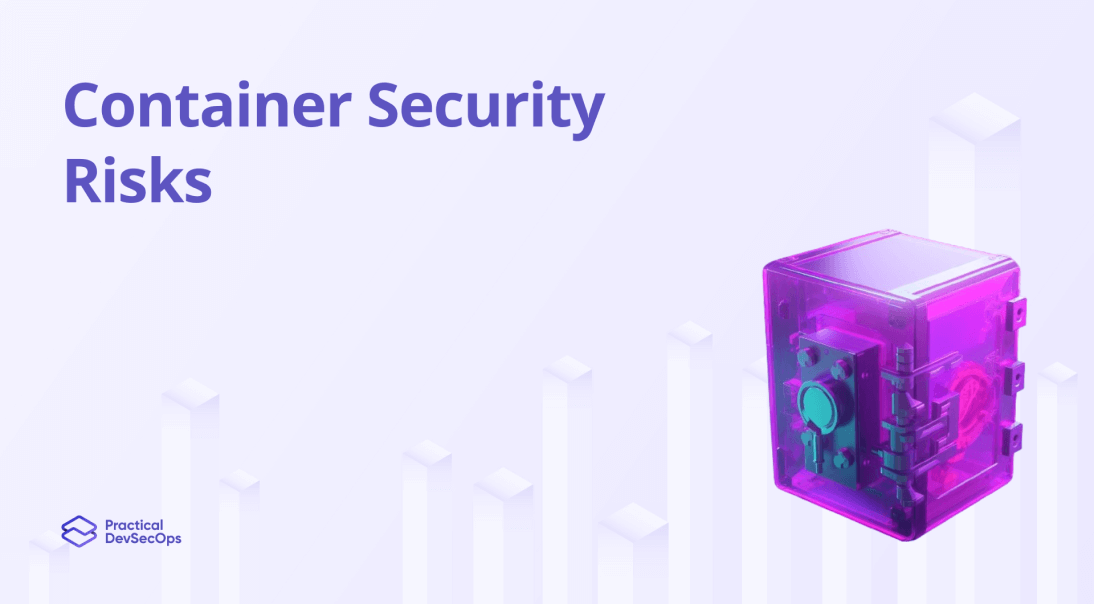 10 Container Security Risks to look out for in 2025