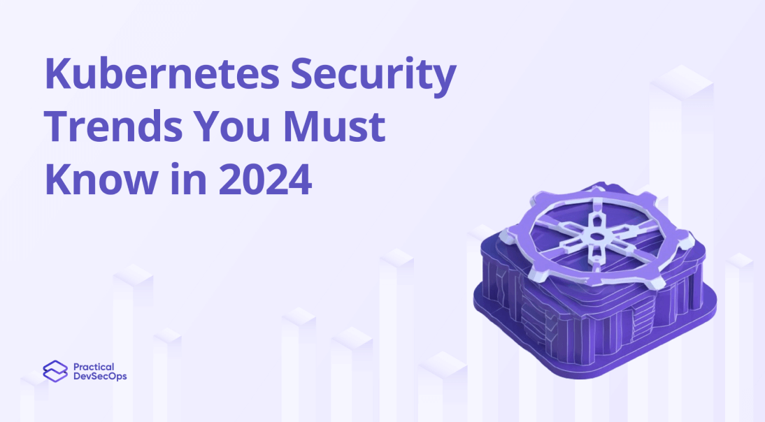 Kubernetes Security Trends You Must Know in 2025