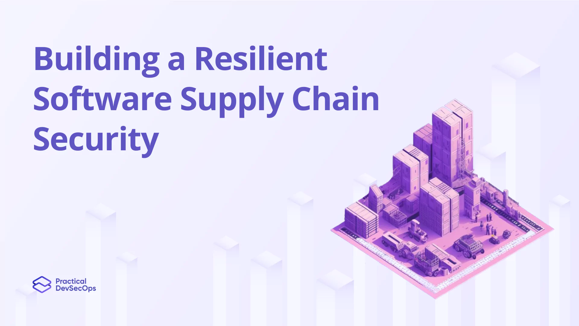Building a Resilient Software Supply Chain Security