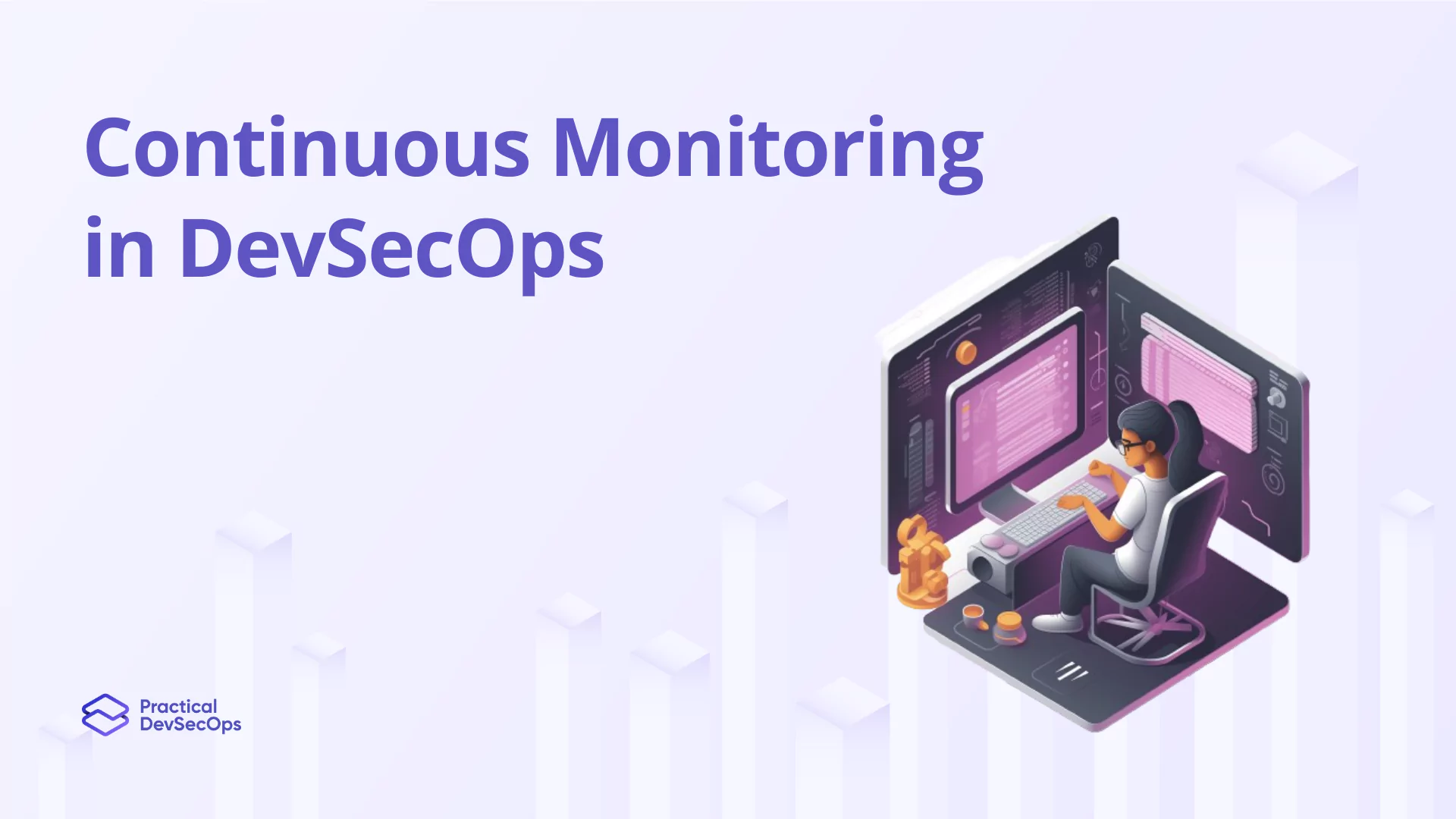 Why Continuous Monitoring is Key in DevSecOps?