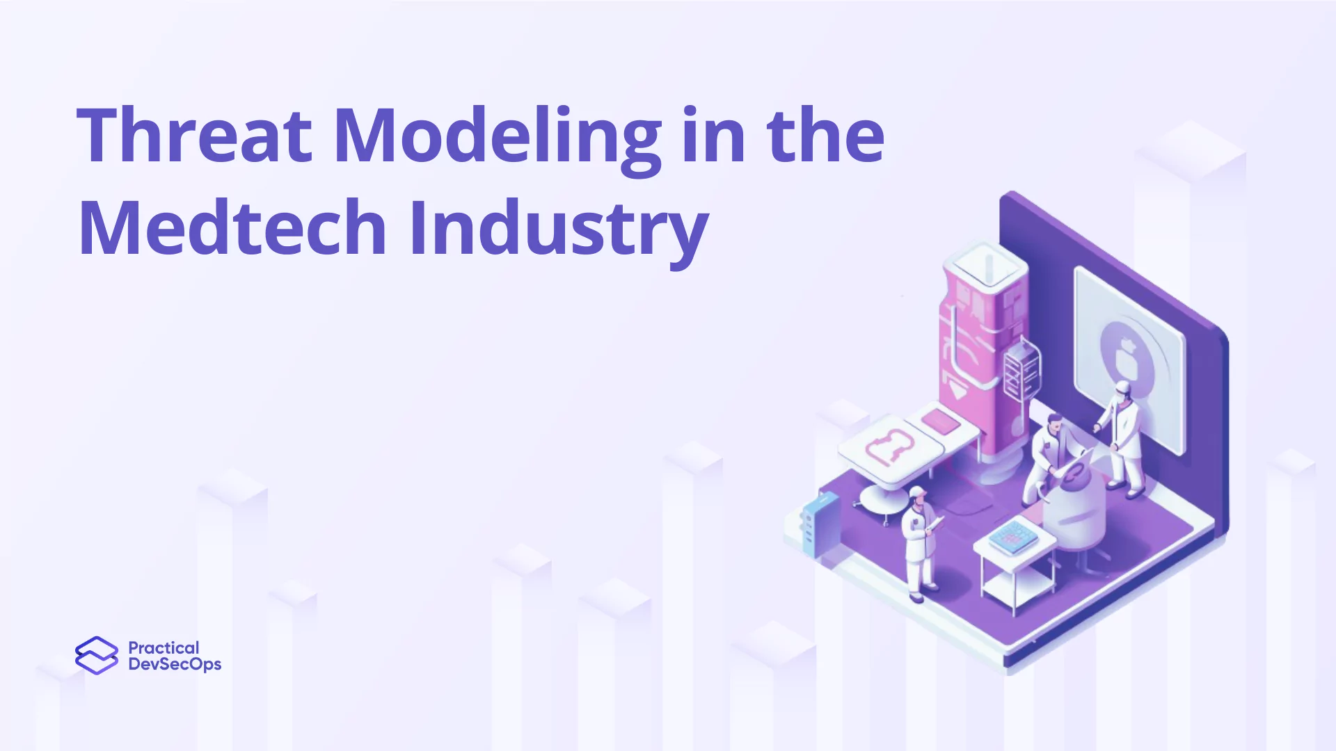 Threat Modeling in Medtech Industry: Key Strategies