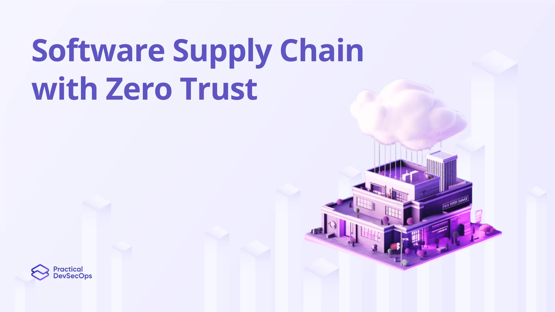 Software Supply Chain with Zero Trust