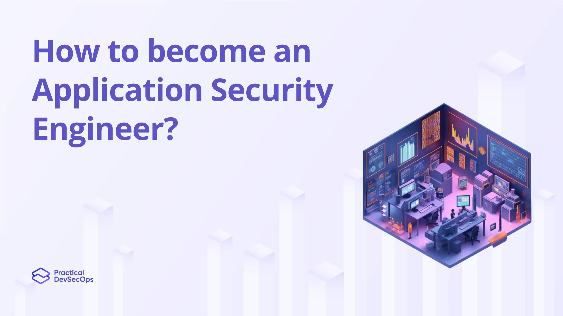 How to Become an Application Security Engineer?