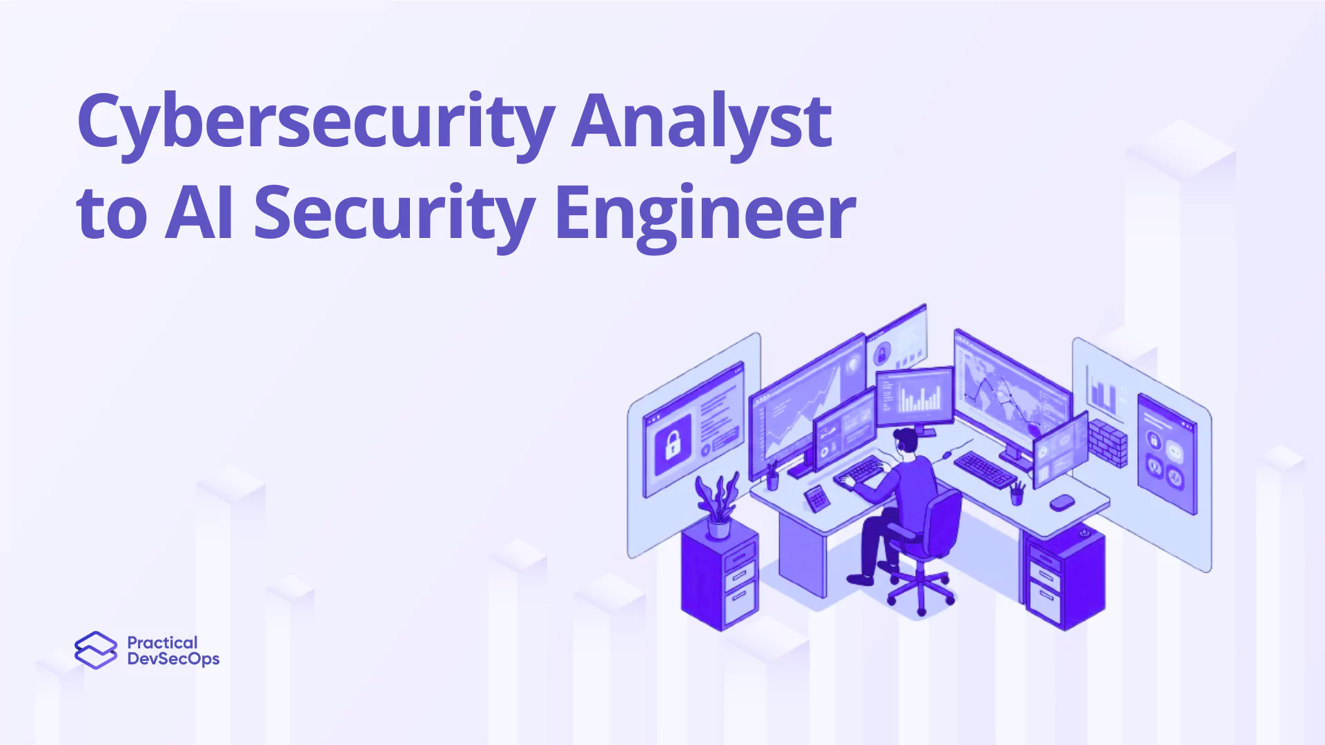 Cybersecurity Analyst to AI Security Engineer